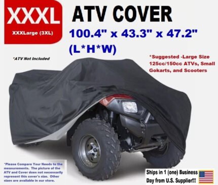 ATV Cover 3XLG – 100.4" x 43.3" x 47.2" – Suggested Large Size 125cc/150cc ATVs